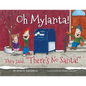 Oh Mylanta!: They said, "There's No Santa!" - Paperback