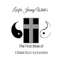 The First Bible of Christian Satanism - Paperback
