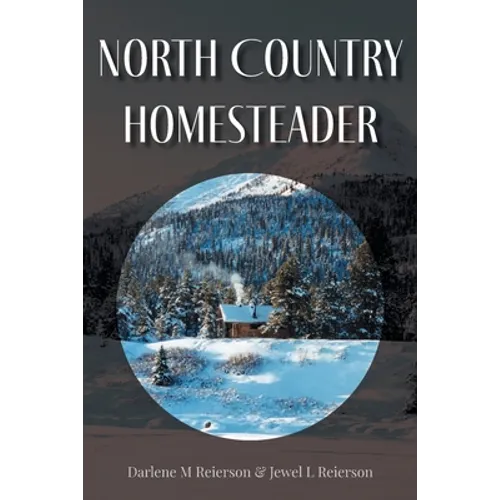 North Country Homesteader - Paperback