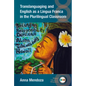 Translanguaging and English as a Lingua Franca in the Plurilingual Classroom - Paperback
