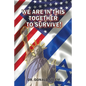 We Are in This Together to Survive! Just Do the Right Thing - Paperback