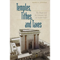 Temples, Tithes, and Taxes: The Temple and the Economic Life of Ancient Israel - Paperback