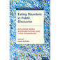 Eating Disorders in Public Discourse: Exploring Media Representations and Lived Experiences - Hardcover