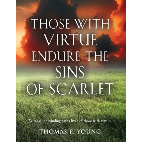 Those With Virtue Endure The Sins of Scarlet - Paperback