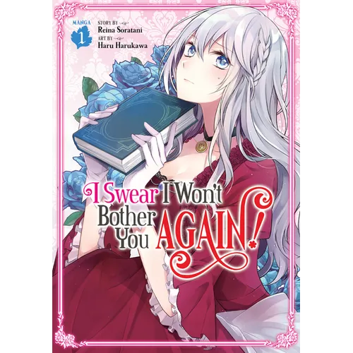 I Swear I Won't Bother You Again! (Manga) Vol. 1 - Paperback