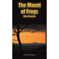 The Mount of Frogs - Hardcover