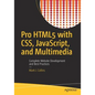 Pro Html5 with Css, Javascript, and Multimedia: Complete Website Development and Best Practices - Paperback