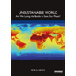Unsustainable World: Are We Losing the Battle to Save Our Planet? - Paperback