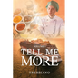 Volume 1 Tell Me More: The Journey - Paperback