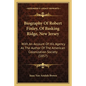 Biography Of Robert Finley, Of Basking Ridge, New Jersey: With An Account Of His Agency As The Author Of The American Colonization Society (1857) - Paperback