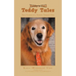 Teddy Tales: True Stories of a School Therapy Dog - Paperback
