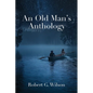 An Old Man's Anthology - Paperback