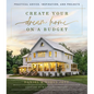 Create Your Dream Home on a Budget: Practical Advice, Inspiration, and Projects - Hardcover