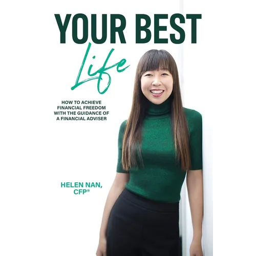 Your Best Life: How to Achieve Financial Freedom with the Guidance of a Financial Adviser - Paperback