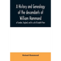 A history and genealogy of the descendants of William Hammond of London, England, and his wife Elizabeth Penn: through their son Benjamin of Sandwich - Paperback