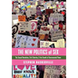 The New Politics of Sex: The Sexual Revolution, Civil Liberties, and the Growth of Governmental Power - Hardcover