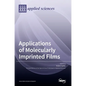 Applications of Molecularly Imprinted Films - Hardcover