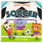 Let's Play Soccer - Board Book
