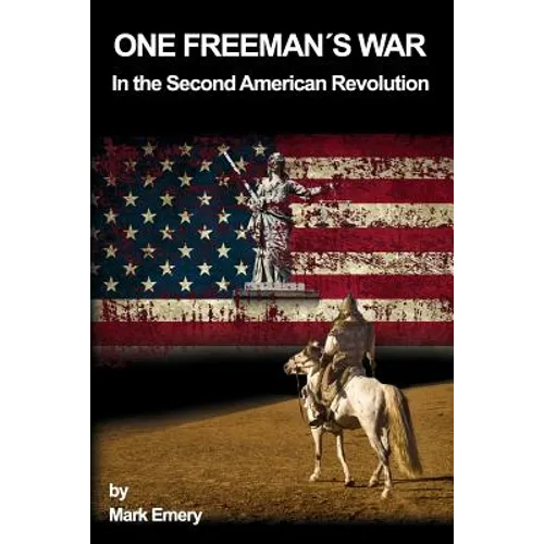 One Freeman's War: In the Second American Revolution - Paperback
