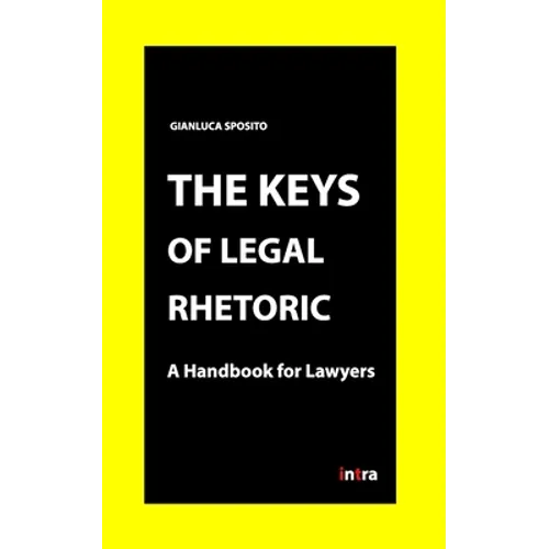 The Keys of Legal Rhetoric: A Handbook for Lawyers - Paperback