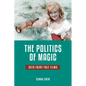 The Politics of Magic: Defa Fairy-Tale Films - Paperback