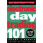 Electronic Day Trading 101 - Hardcover