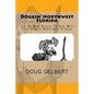 Doggin' Northwest Florida: The 50 Best Places To Hike With Your Dog In Northwest Florida - Paperback