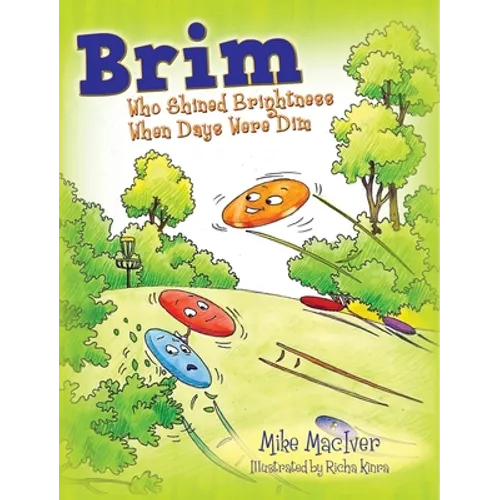 Brim: Who Shined Brightness When Days Were Dim - Hardcover