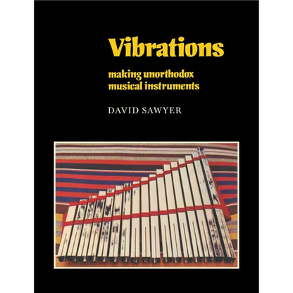 Vibrations: Making Unorthodox Musical Instruments - Paperback