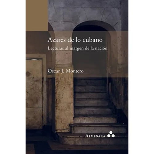 Azares de lo cubano. Lecturas al margen de la nación - Paperback