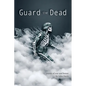 Guard the Dead: Poems of War and Honor - Paperback