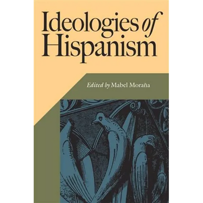 Ideologies of Hispanism - Paperback