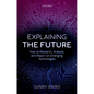 Explaining the Future: How to Research, Analyze, and Report on Emerging Technologies - Hardcover