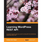 Learning WordPress REST API - Paperback