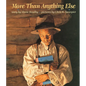 More Than Anything Else - Hardcover