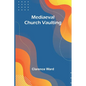 Mediaeval Church Vaulting - Paperback
