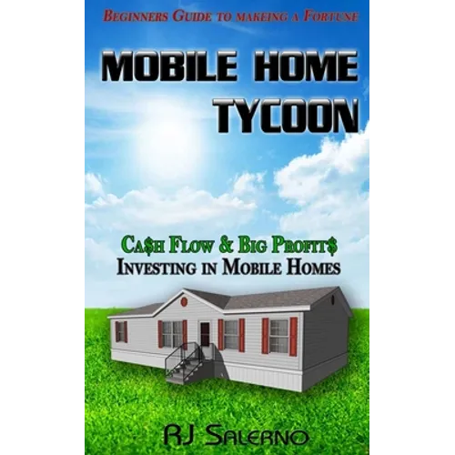 Mobile Home Tycoon: Cash Flow & Big Profits - Paperback