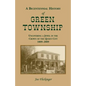 A Bicentennial History of Green Township: Uncovering a Jewel in the Crown of the Queen City, 1809-2009 - Paperback