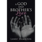 A God and Brother's Love - Paperback