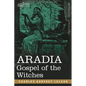 Aradia: Gospel of the Witches - Paperback