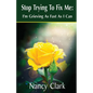 Stop Trying to Fix Me: I'm Grieving as Fast as I Can - Paperback