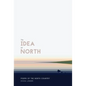The Idea of North: Poems of the North Country - Hardcover