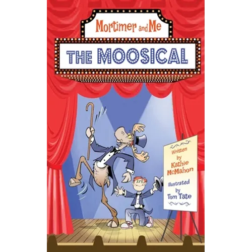 Mortimer and Me: The Moosical - Paperback