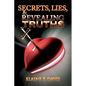 Secrets, Lies, & Revealing Truths - Paperback