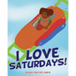 I Love Saturdays! - Paperback