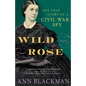 Wild Rose: Rose O'Neale Greenhow, Civil War Spy - Paperback