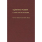 Synthetic Rubber: A Project That Had to Succeed - Hardcover