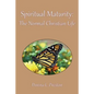 Spiritual Maturity: The Normal Christian Life - Paperback