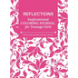 REFLECTIONS - Inspirational COLORING JOURNAL for Teenage Girls - with Original Motivational Quotes: With motivational quotes - Hardcover