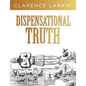 Dispensational Truth: God's Plan and Purpose in the Ages - Hardcover